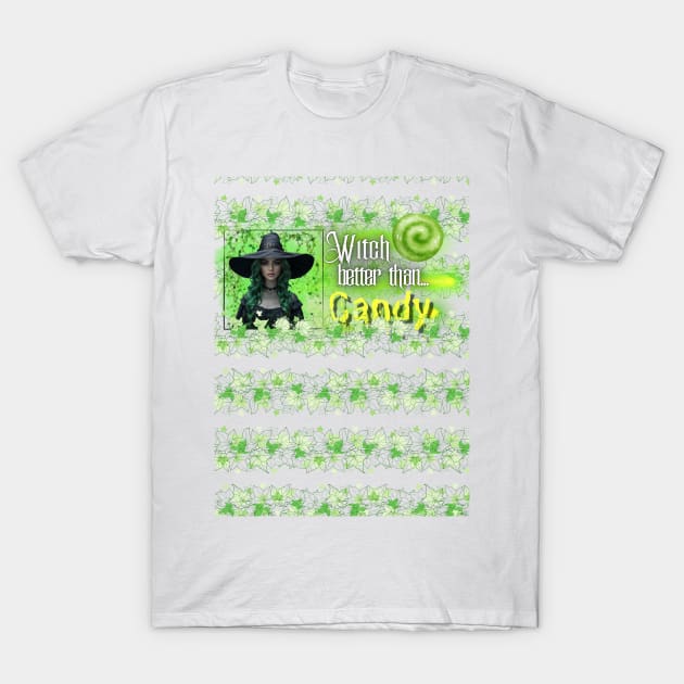 Green Witch Better than Halloween Candy 2 T-Shirt by PixelkaArt
